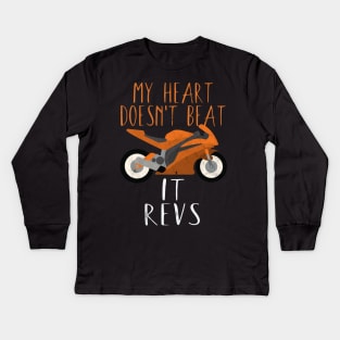 Motorcycle my heart doesn't beat it revs Kids Long Sleeve T-Shirt